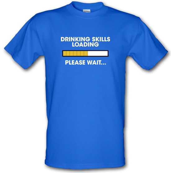 Drinking Skills Loading... t-shirts
